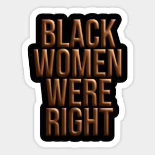 Black-Women-Were-Right Sticker